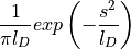 \frac{1}{\pi l_D}exp\left(-\frac{s^2}{l_D}\right)